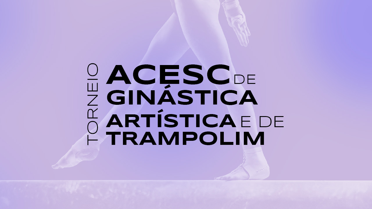 Torneio ACESC de Ginástica Artística e de Trampolim